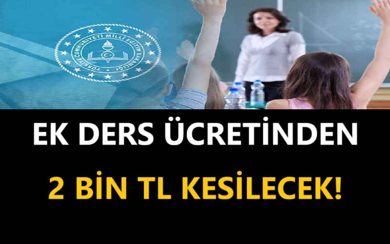 Ek Ders Ücretinden 2 Bin TL Kesilecek!