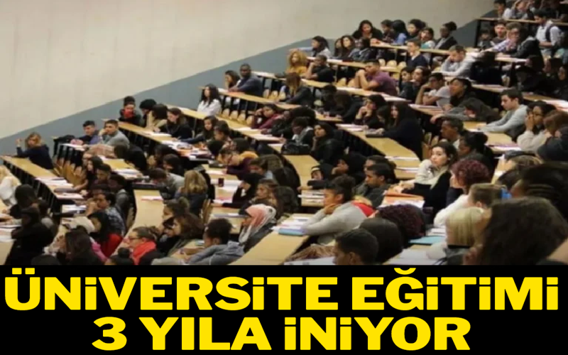 Üniversite Eğitimi 3 Yıla İniyor