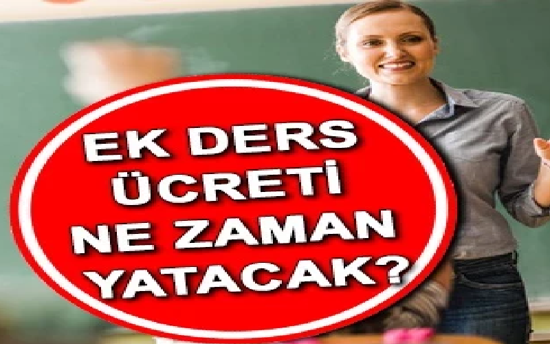 Ek Ders Ücretleri Ne Zaman Yatacak?