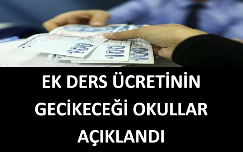 Ek Ders Ücretinin Gecikeceği Okullar Açıklandı