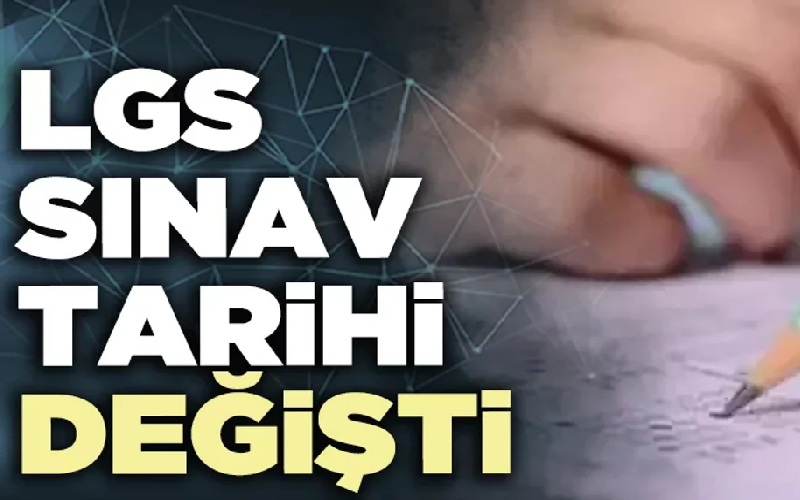 Son Dakika: LGS Tarihinde Değişiklik Yapıldı