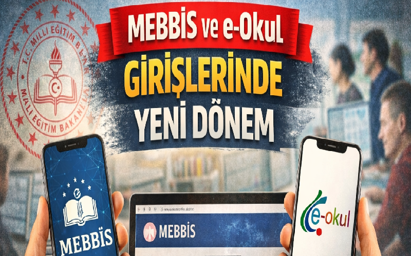 MEBBİS ve e-Okul Girişlerinde Yeni Dönem